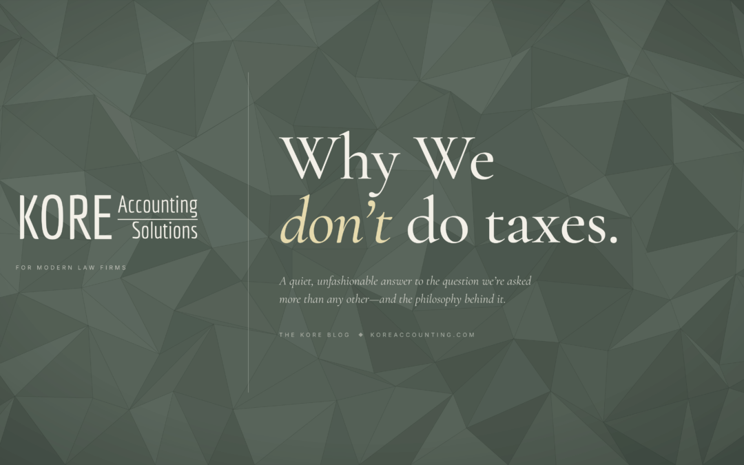 Why KORE Doesn’t Do Taxes